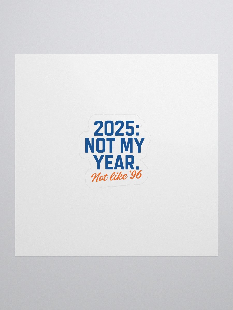 2025: Not My Year Stickers product image (1)
