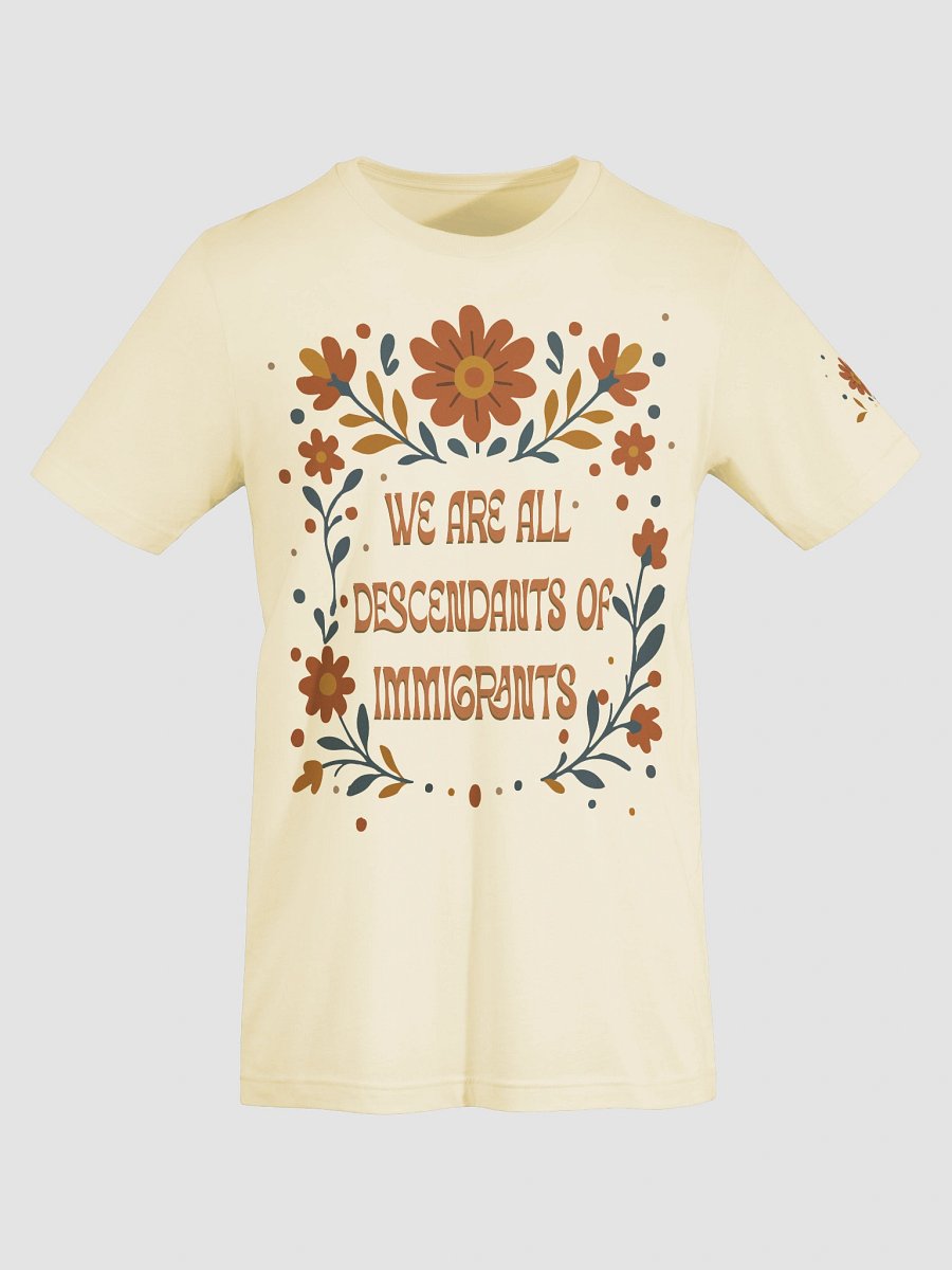 We Are Descendants of Immigrants product image (7)