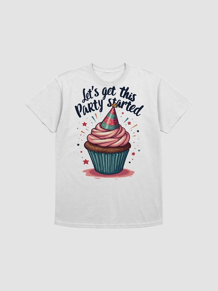Let's Get This Party Started T-Shirt product image (1)