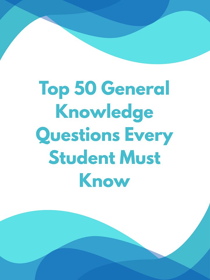 Top 50 General Knowledge Questions Every Student Must Know product image (1)