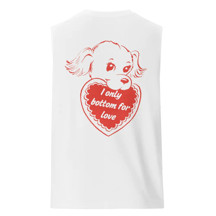 I Only Bottom for Love Muscle Tank Double-Sided product image (2)