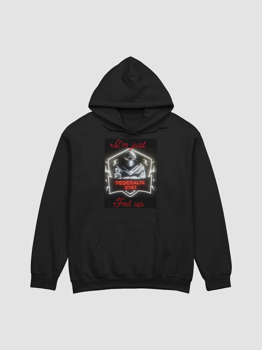 Just Fed Up Hoodie product image (1)
