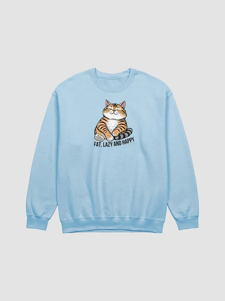 fat, lazy and happy crewneck product image (1)