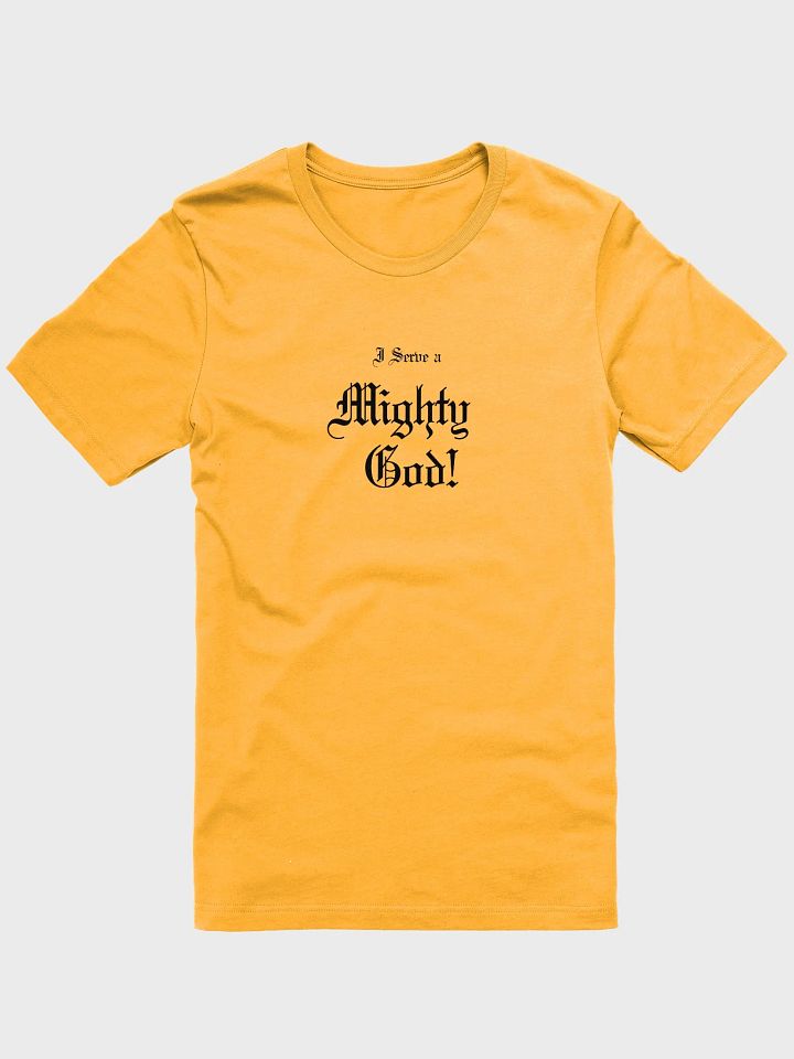 I Serve a Mighty God Tee Unisex product image (11)