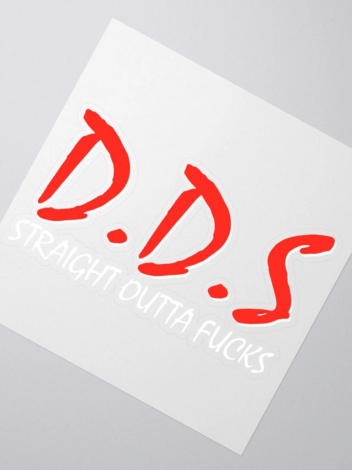 DDS Straight Outta Fucks Sticker product image (2)