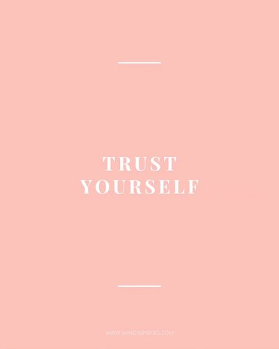 Trusting yourself means believing in your own strength, and intuition (it never lies) 💫

💬 What does trusting yourself mean t...
