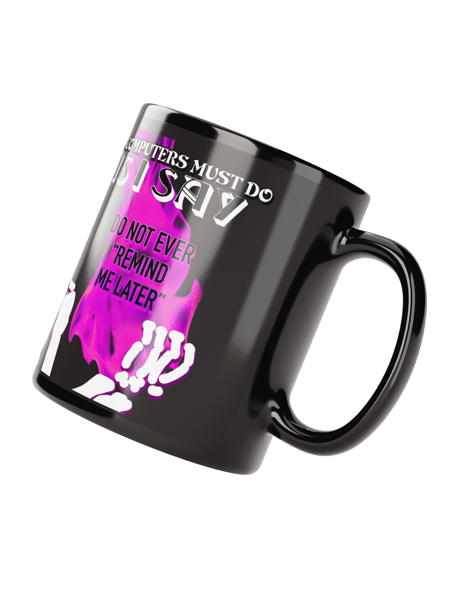 ALL COMPUTERS MUST DO AS I SAY "THE MUG" product image (2)