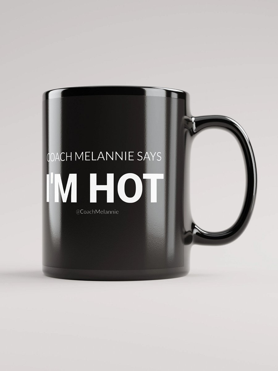 Coach Melannie Says I’m Hot – Confidence Mug (Black) product image (1)