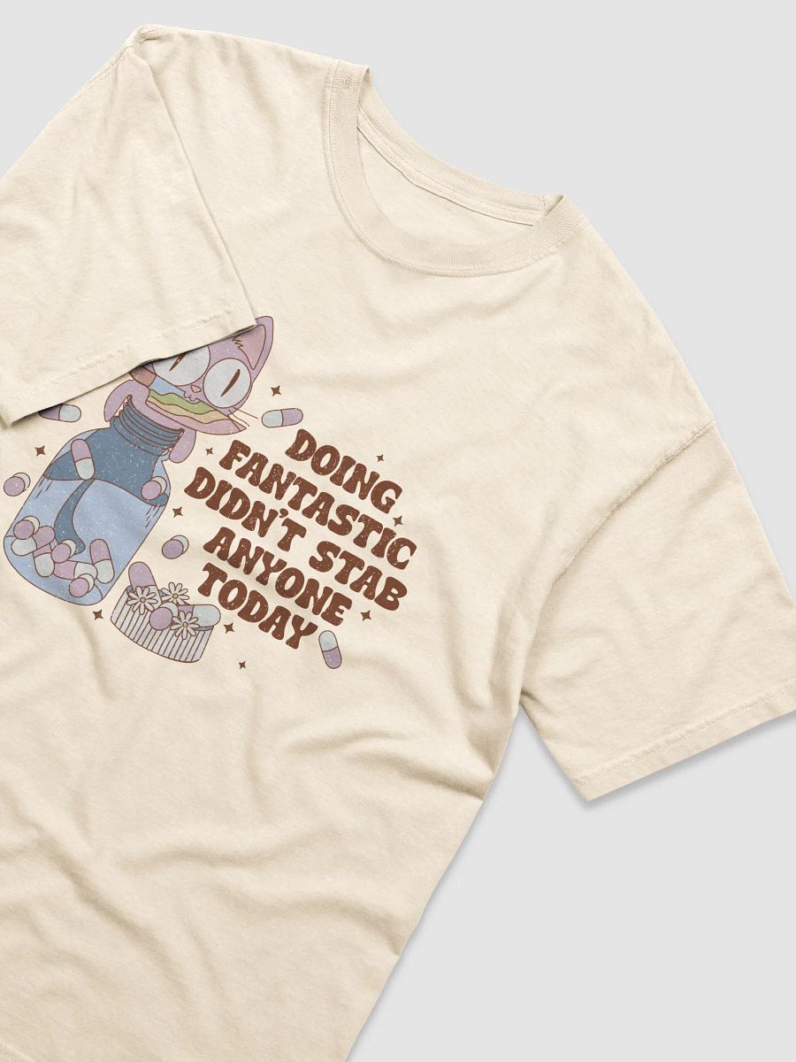 Doing Fantastic - Didn't Stab Anyone Today - Premium T-Shirt product image (3)
