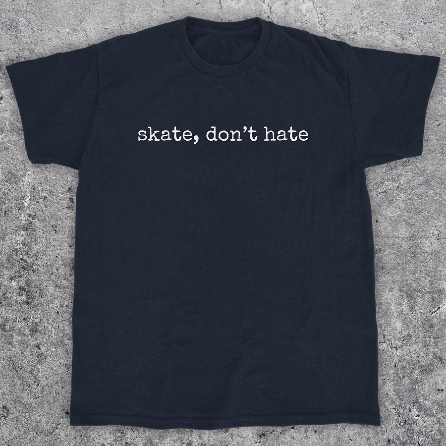 Skate don't hate, Skateboarding t-shirt, Unisex product image (1)