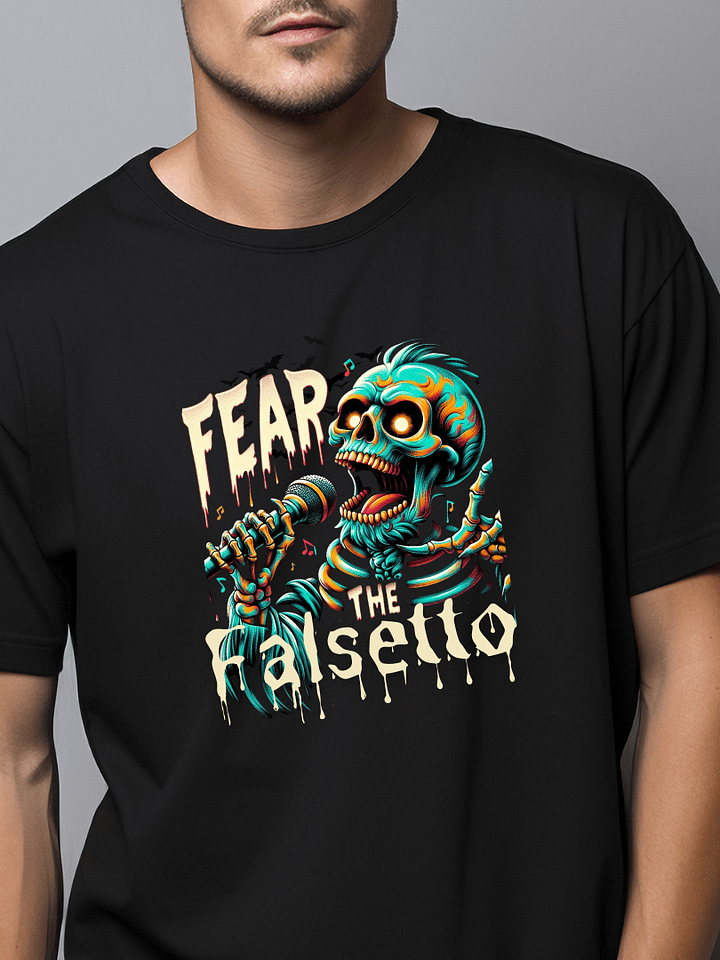 Fear The Falsetto T-Shirt For Singers product image (1)