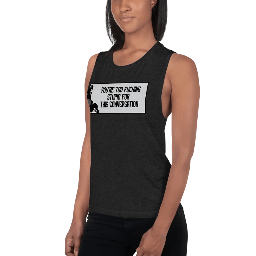 Jay - You're Too Fucking Stupid women's tank top product image (6)