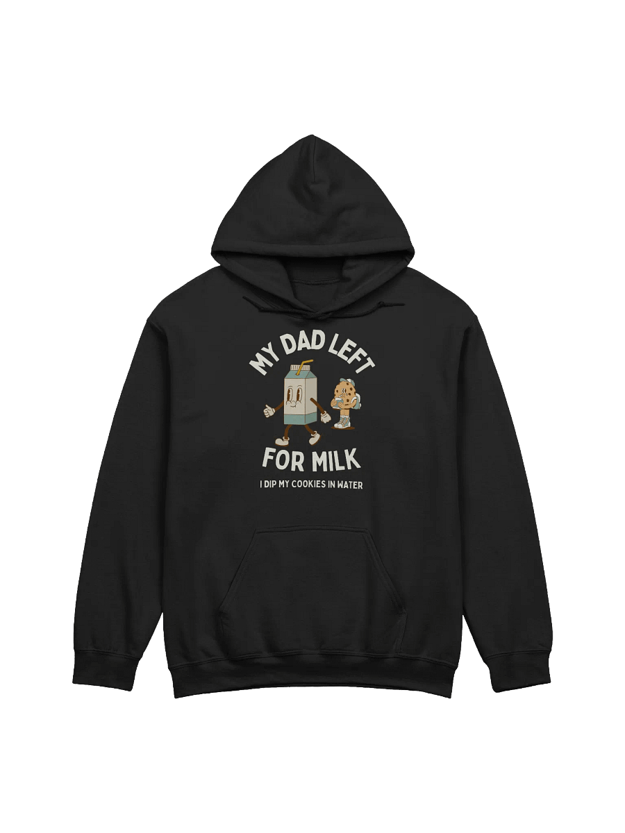 My Dad Left For Milk Hoodie - Dark Color product image (1)
