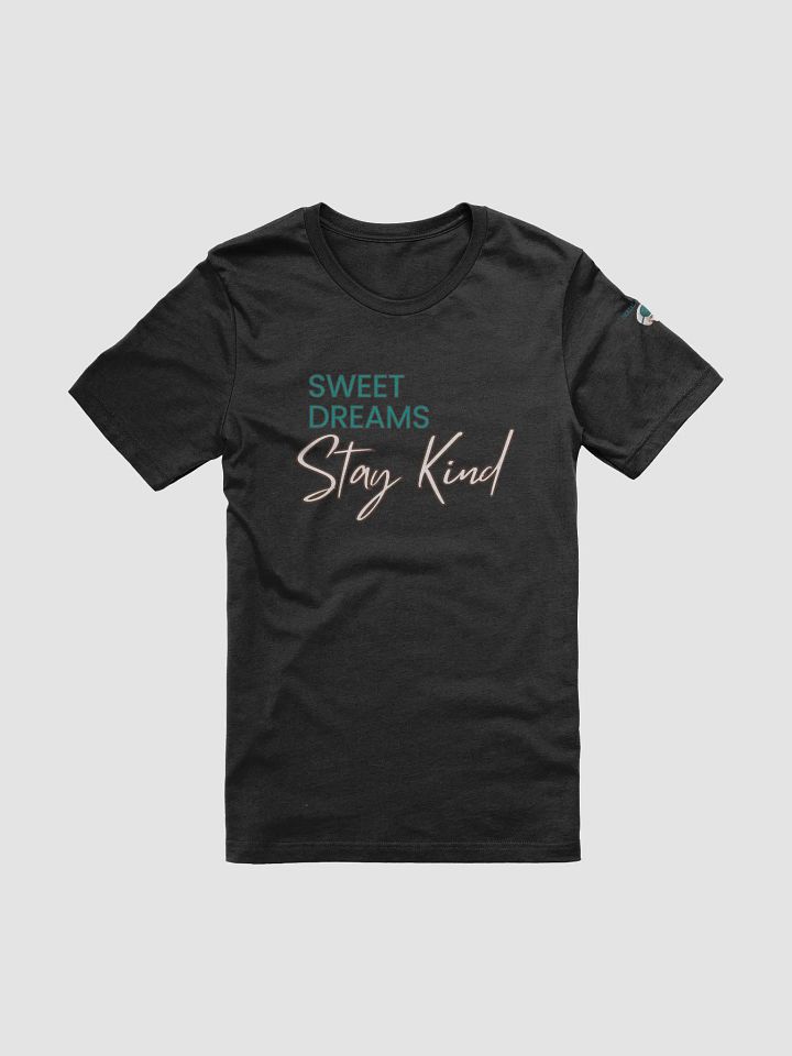 Sweet Dreams - Stay Kind T-Shirt product image (1)