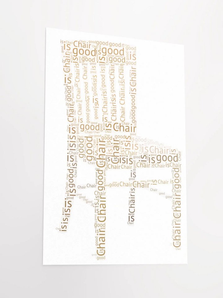 Chair is Good - Word Art Poster product image (2)