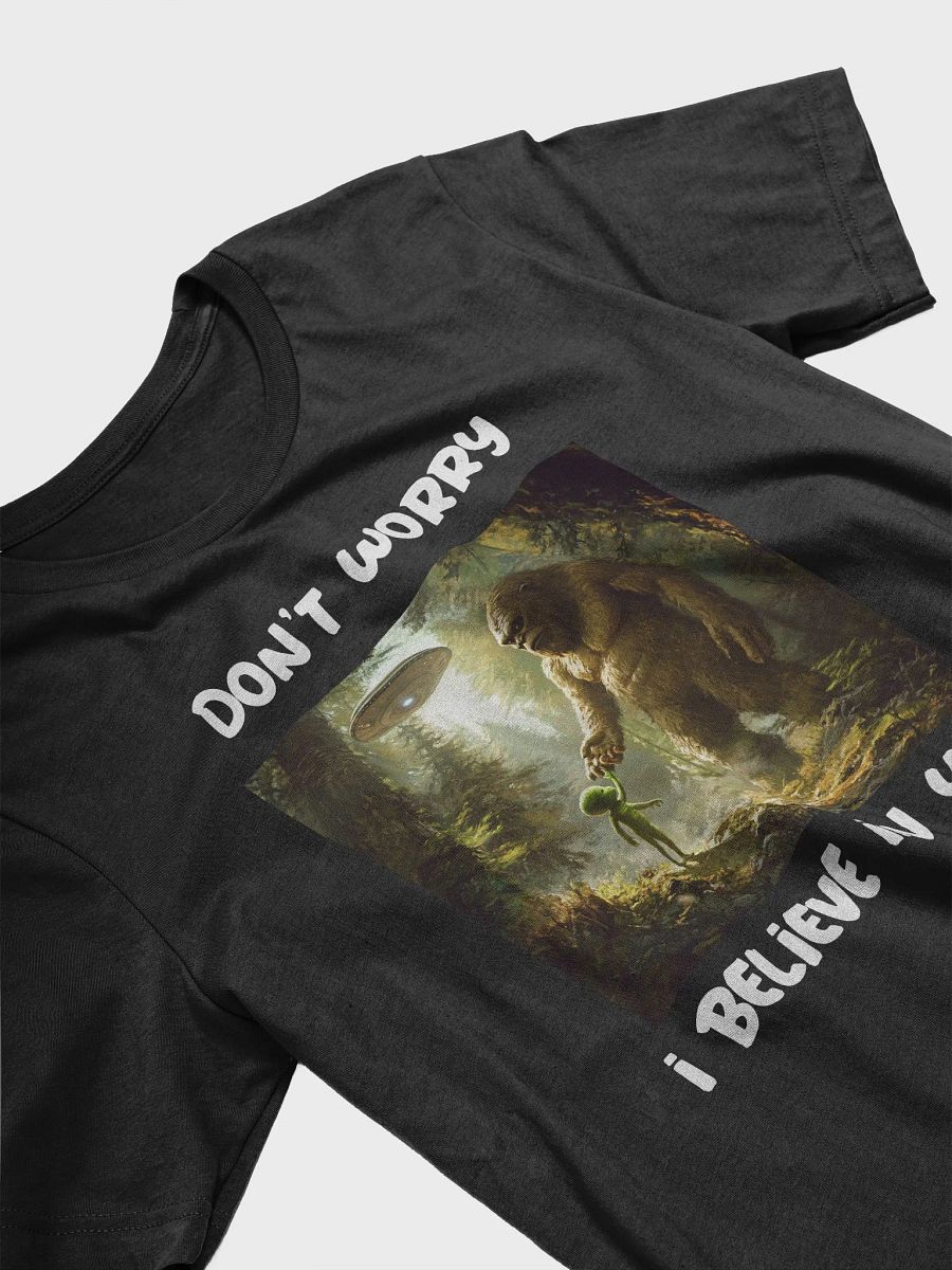 Don't worry I Believe in You Big Foot T-Shirt product image (11)
