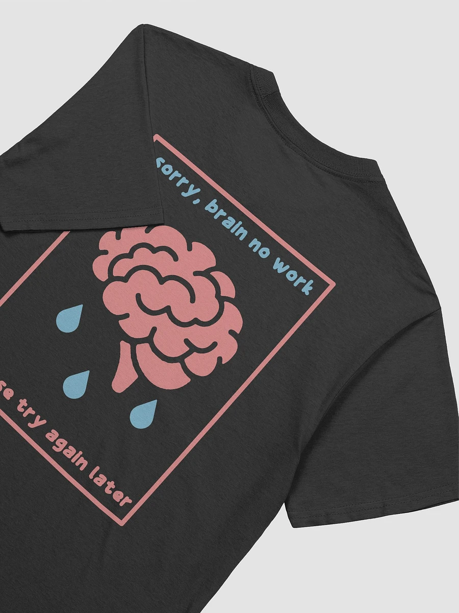 BRAIN NO WORK - UNISEX TSHIRT product image (5)