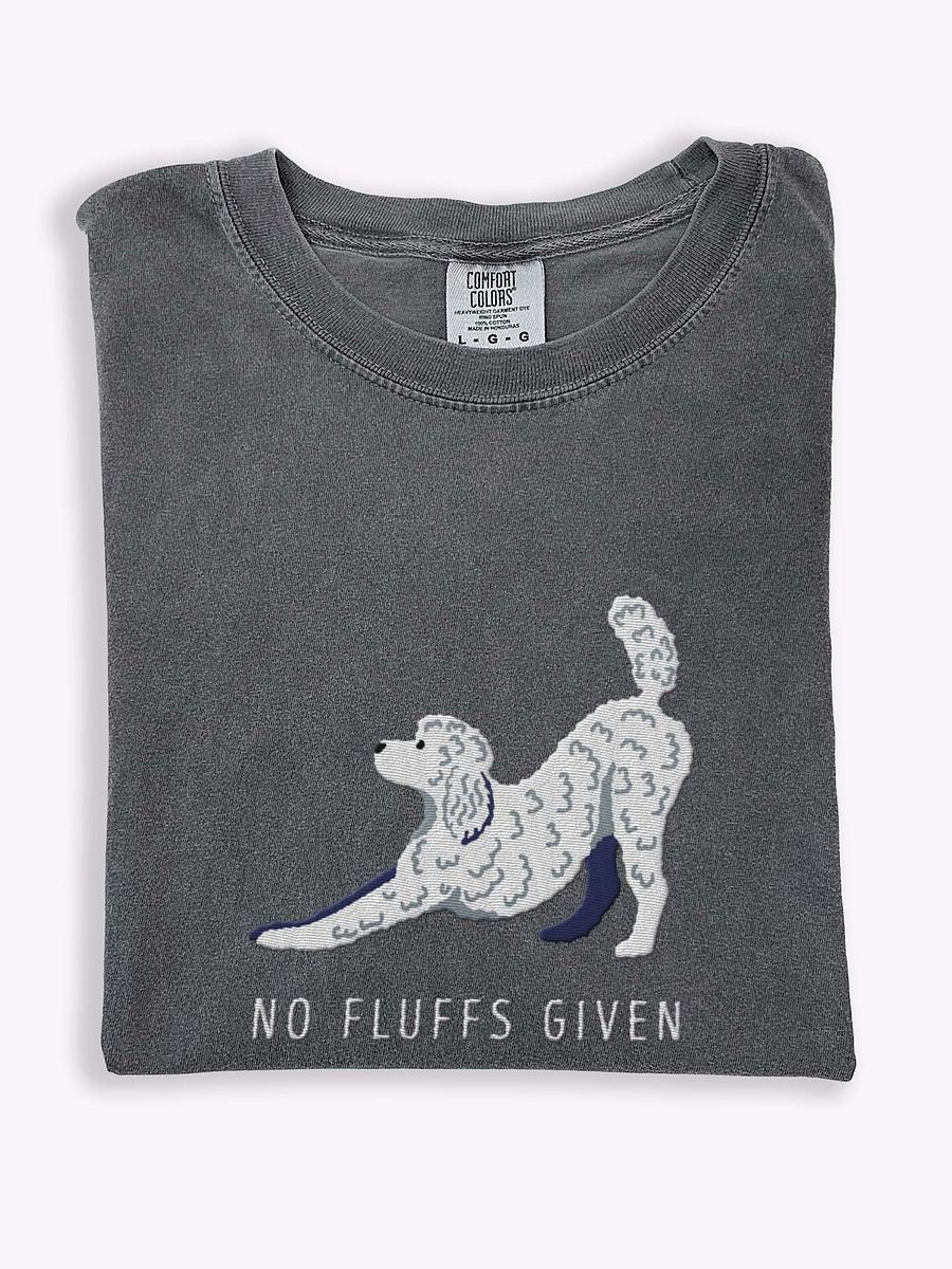 No Fluffs Given(2) T-Shirt(Embroidered) of a Standard Poodle(White) product image (1)