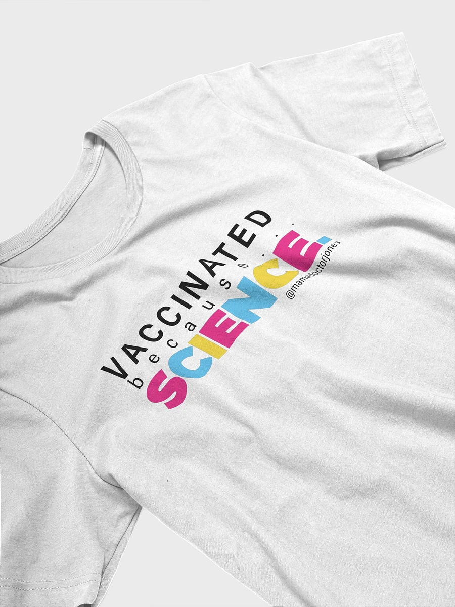 Vaccinated Because Science Tee - White product image (3)