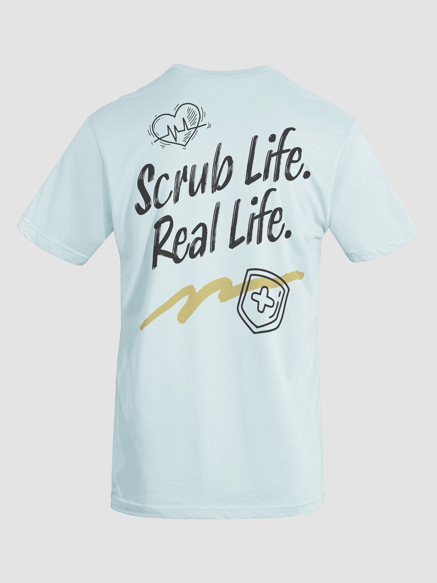 Scrub Life. Real Life. T-Shirt product image (37)
