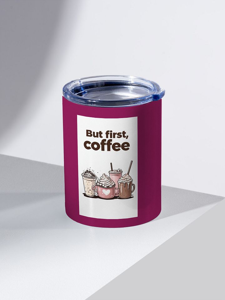 But First, Coffee 10oz Stainless Steel Tumbler product image (2)