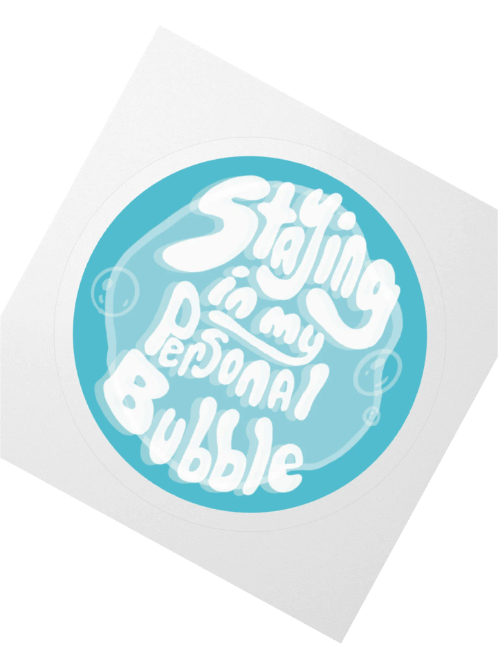Staying in my Personal Bubble product image (2)