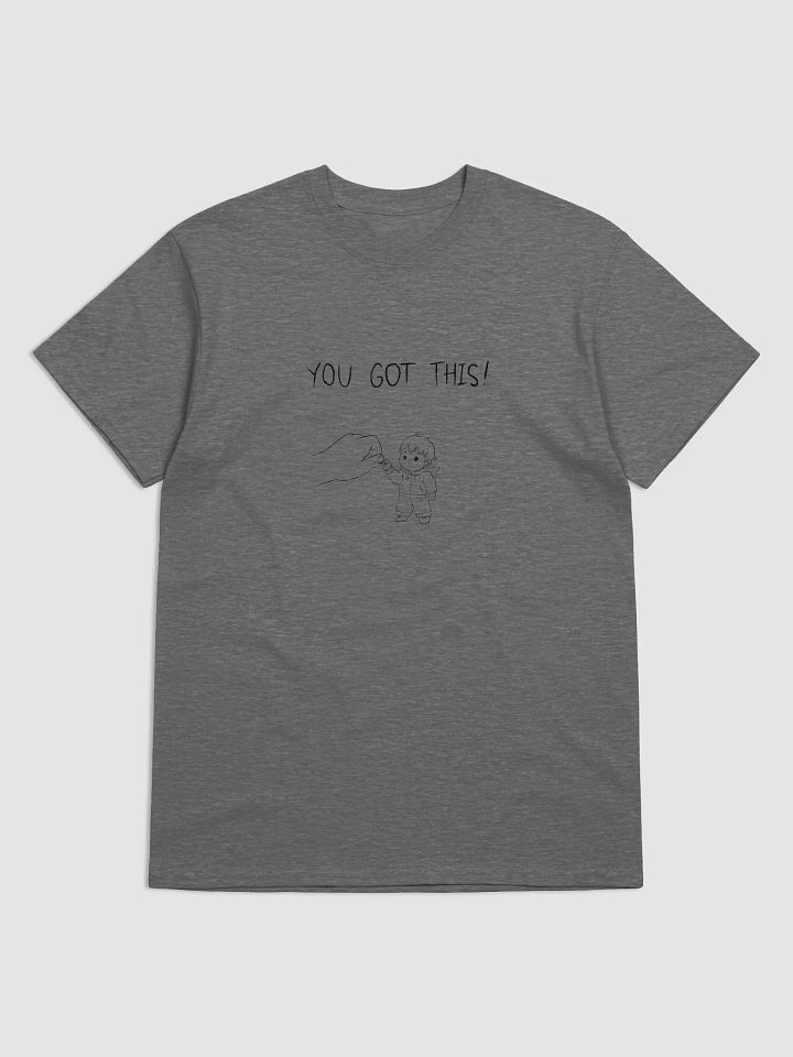 You Got This! T-Shirt product image (6)