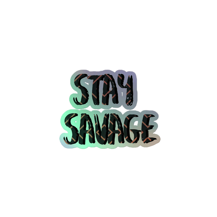 Stay Savage Holo product image (2)