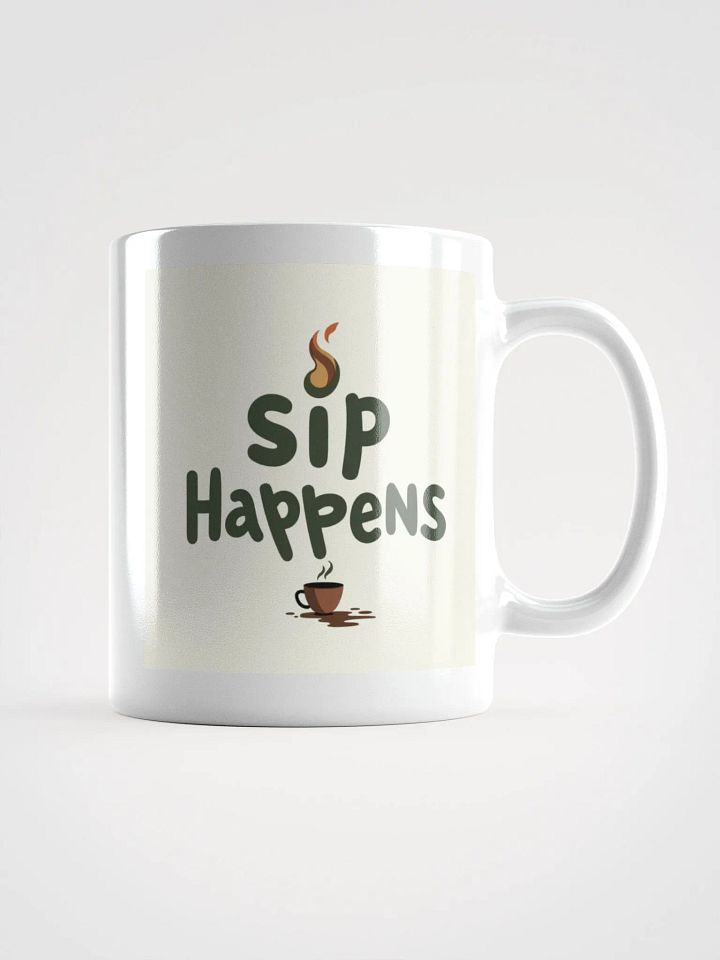 SIP HAPPENS - White Glossy Mug product image (1)