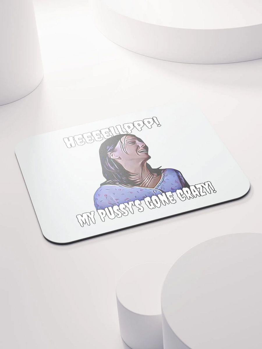 Help! my pussy's gone crazy! Classic Mouse Pad product image (4)