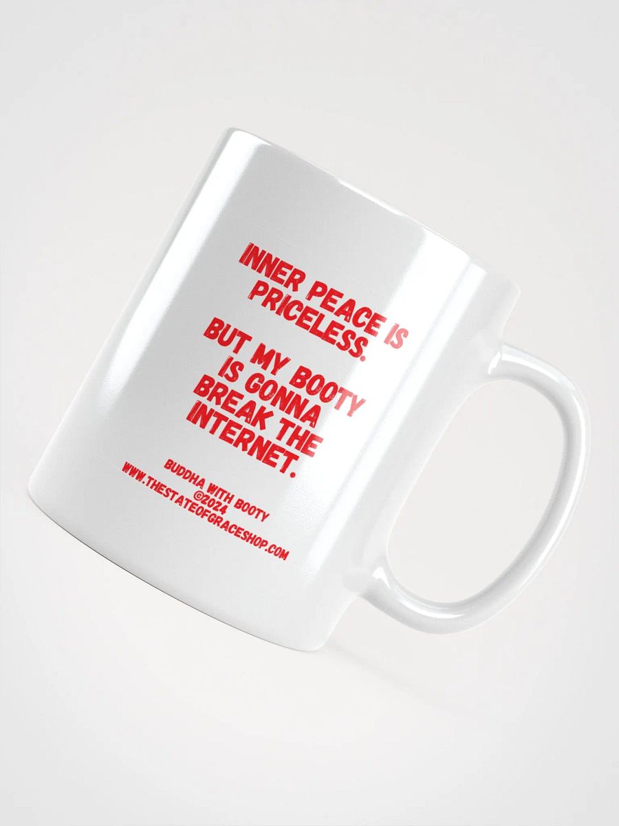 BUDDHA WITH BOOTY MUGS 4 U - “Inner peace is priceless. But my booty is gonna break the internet.” product image (4)