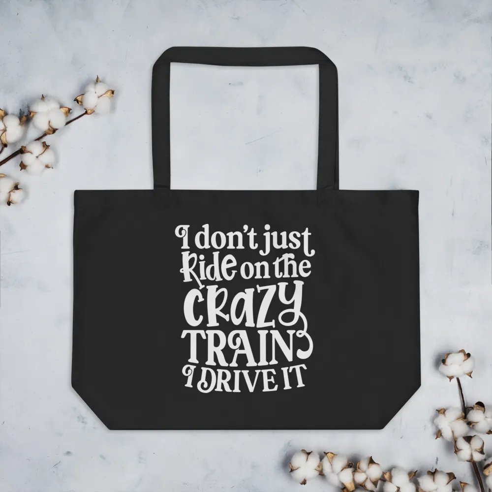 I Don't Just Ride On The Crazy Train Bag product image (7)