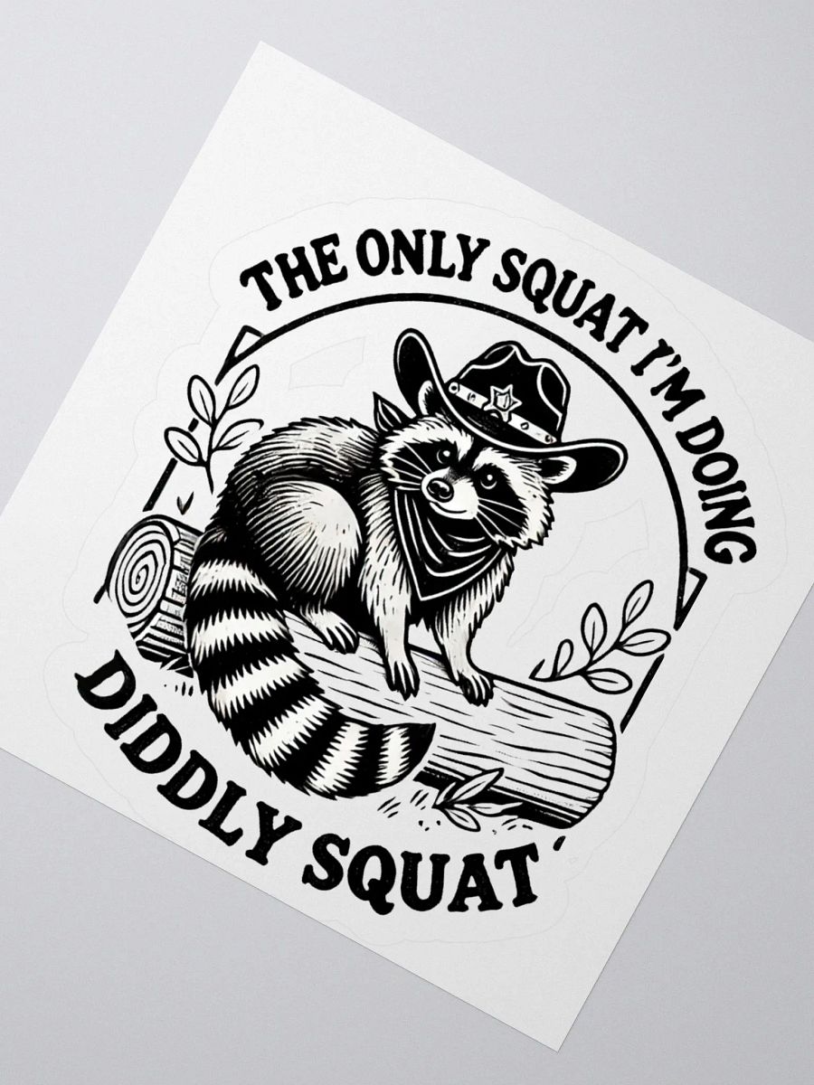 The Only Squat I'm Doing Diddly Squat Sticker product image (2)