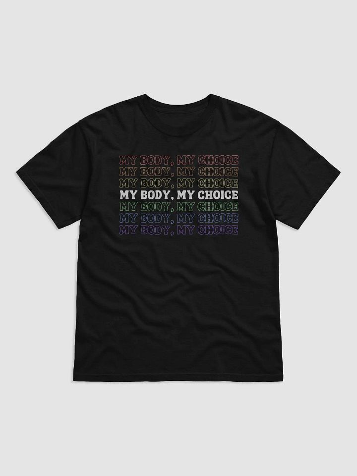My Body, My Choice, My T-Shirt product image (1)