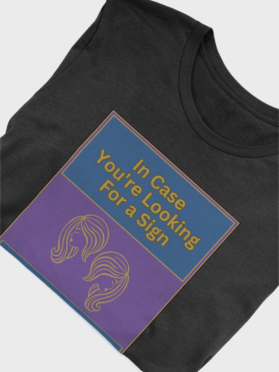 In Case You’re Looking For A Sign Gemini Zodiac Sign T-Shirt, Zodiac Sign Vibes T-Shirt, Gemini T-Shirt, Astrological T-shirt product image (4)