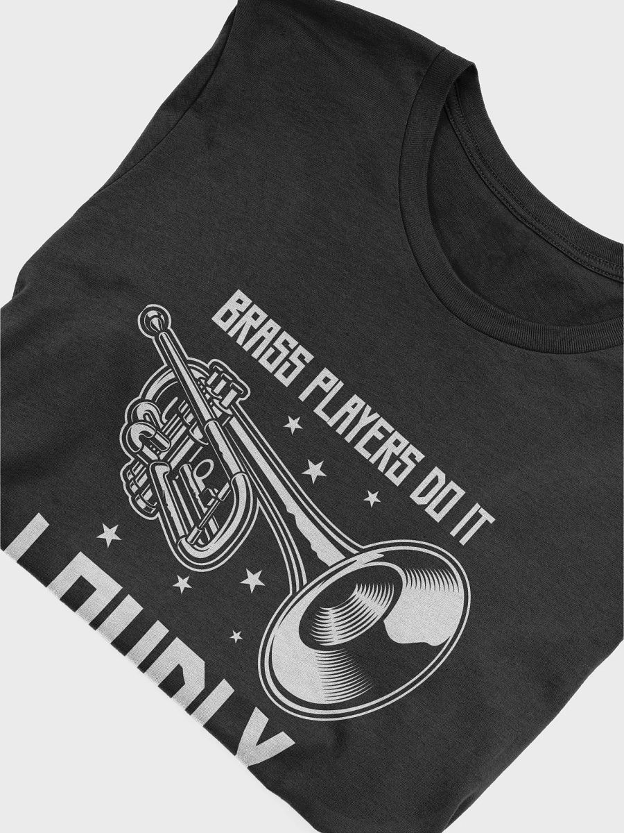 Brass Players Do It Loudly: A T-Shirt for Music Lovers product image (6)