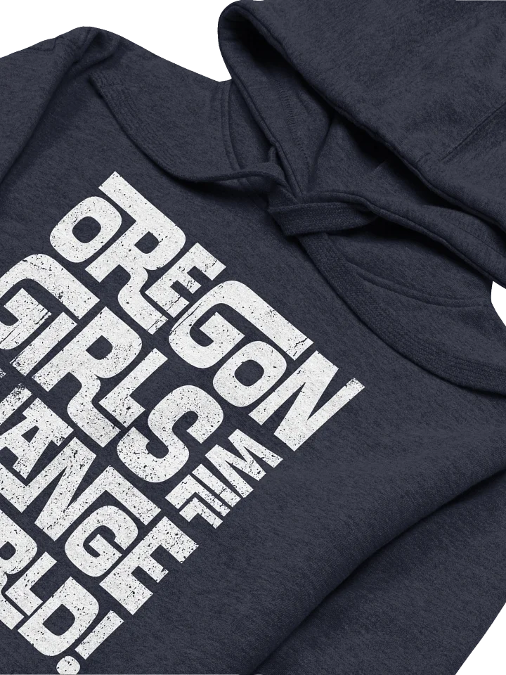 Oregon Girls Will Change The World - Hoodie product image (2)