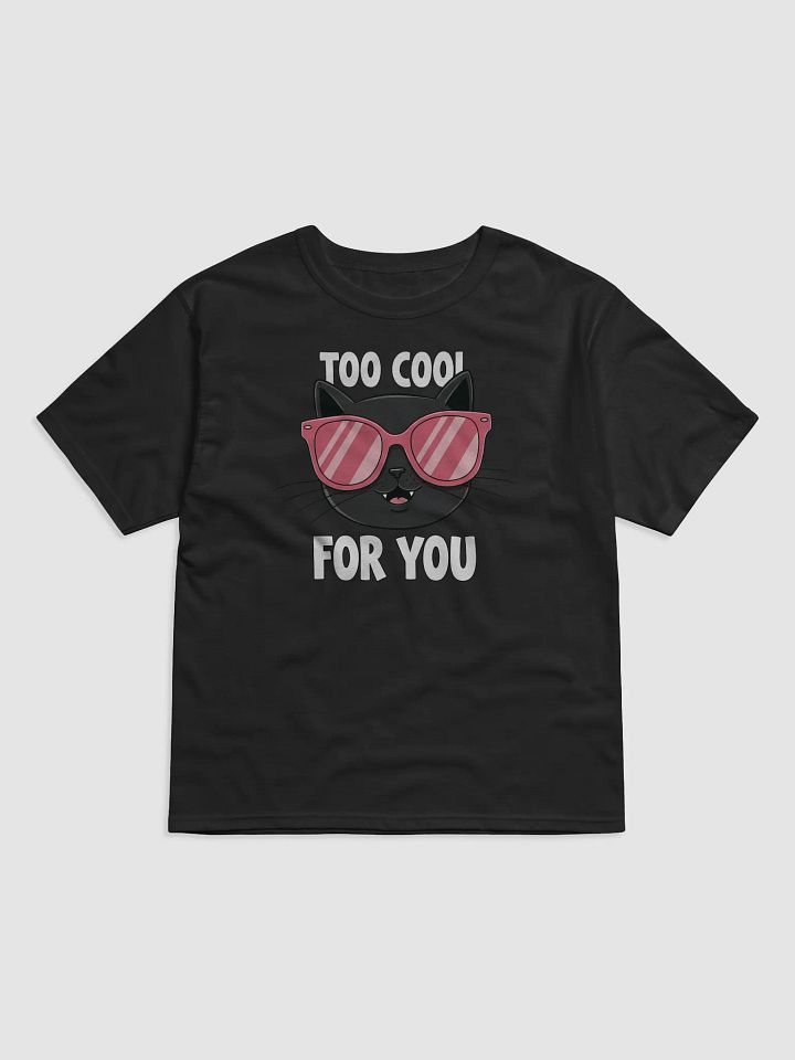 Funny Too Cool for You Black Cat Relaxed Tee product image (2)