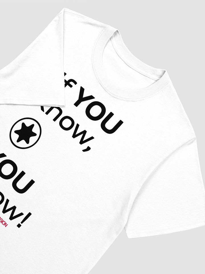 If You Know, You Know" T-Shirt - White product image (5)