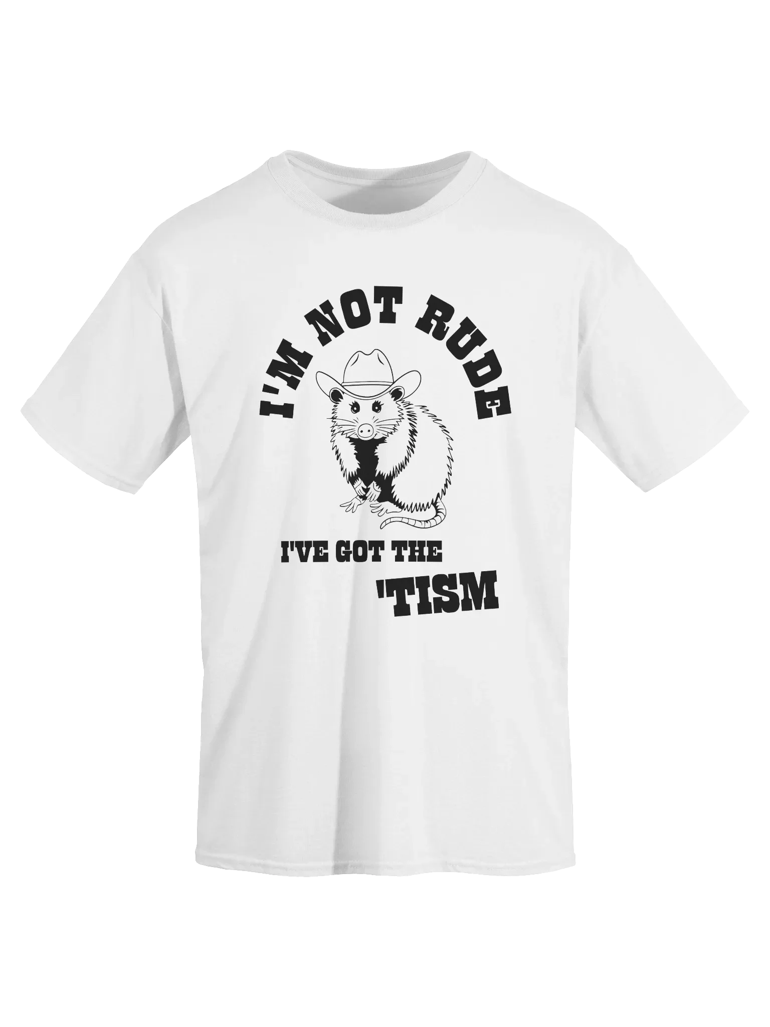 I'm Not Rude I've got The 'Tism T-Shirt product image (2)