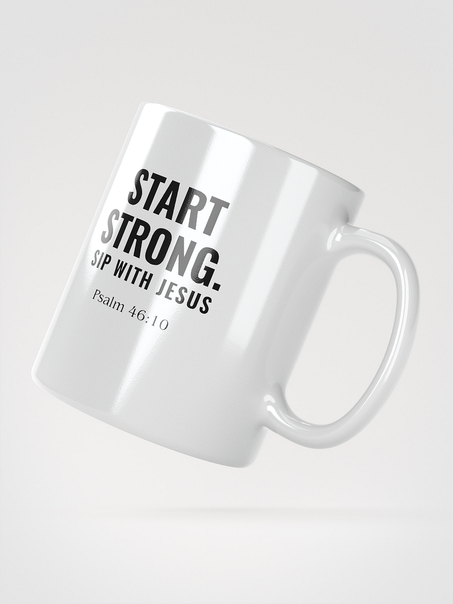 Start Strong. Sip with Jesus. – Ceramic Mug (11oz, 15oz, 18oz) product image (2)