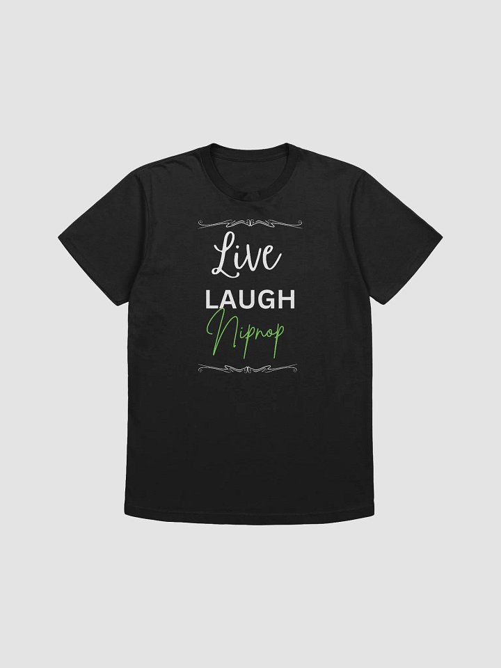 Live Laugh Nipnop Shirt product image (1)