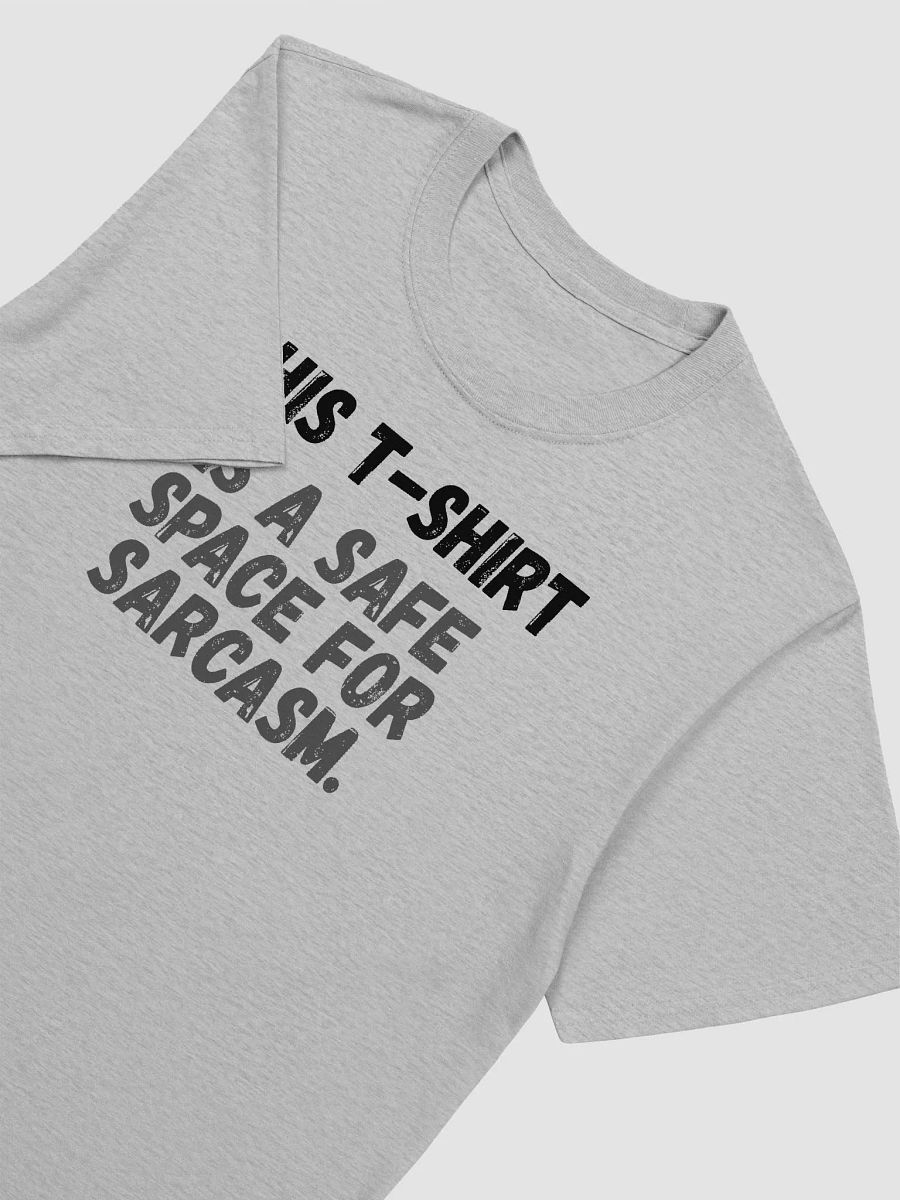 This t-shirt is a safe space for sarcasm. product image (6)