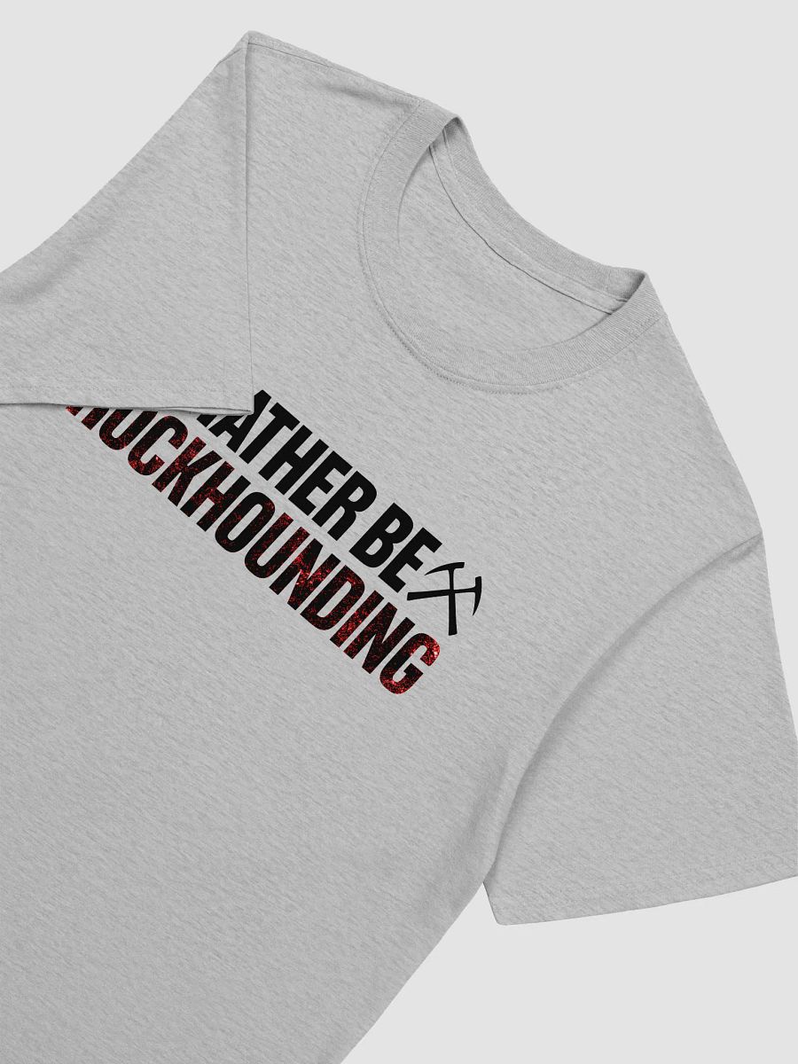 I'D RATHER BE ROCKHOUNDING Unisex Shirt product image (3)