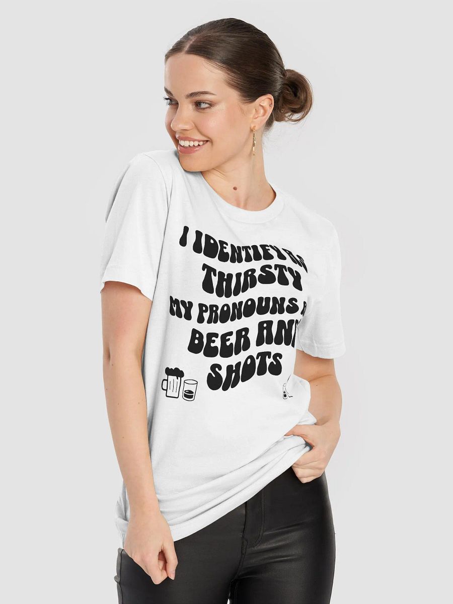 I Identify as Thirsty Graphic Tee product image (9)