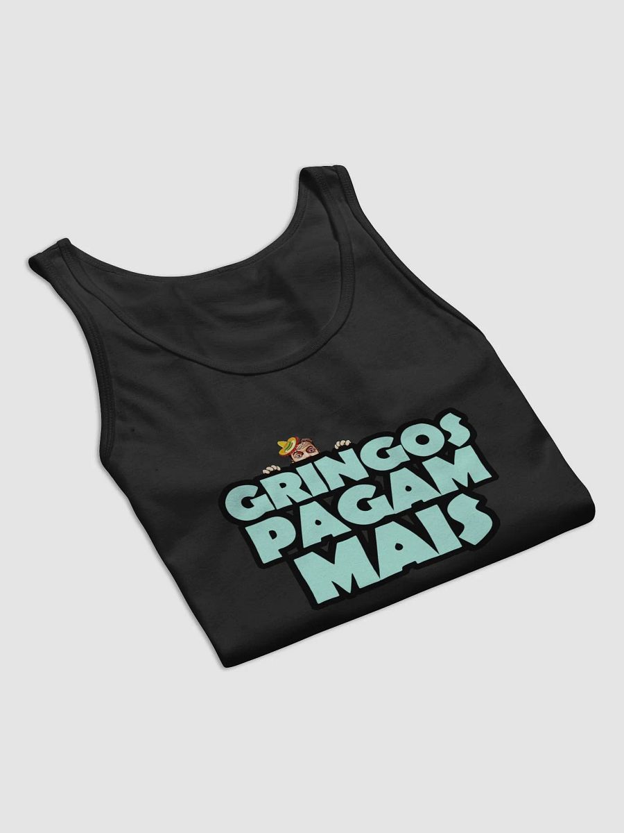 Gringos Pay More! (Tank Top) product image (8)