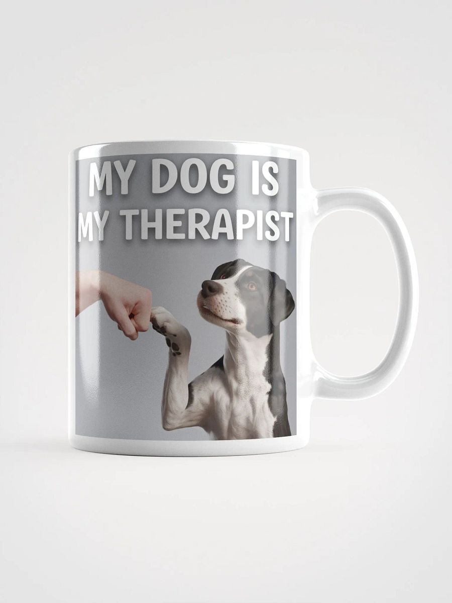 'MY DOG IS MY THERAPIST' Fist Bump #Statement Glossy Mug - White product image (1)