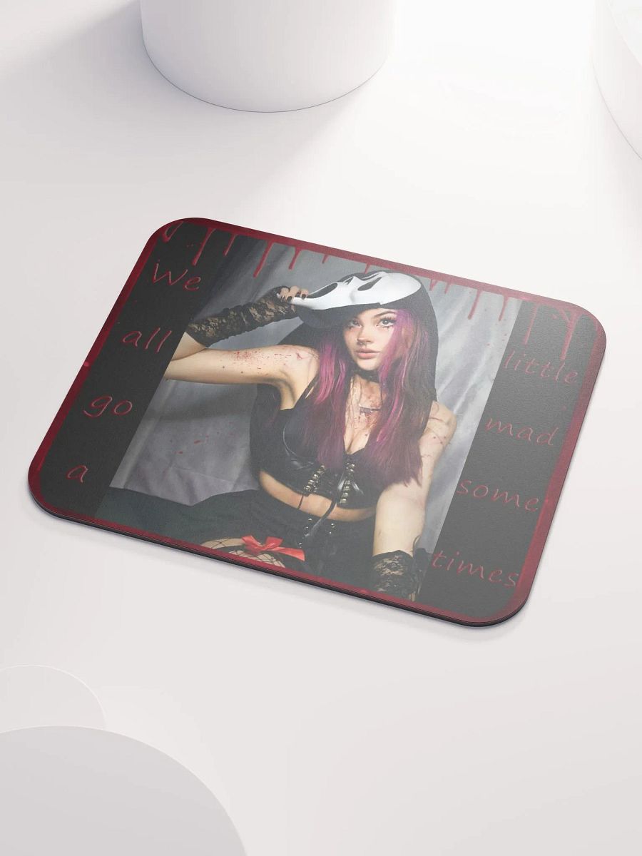 We all go a little mad Mouse Pad product image (3)