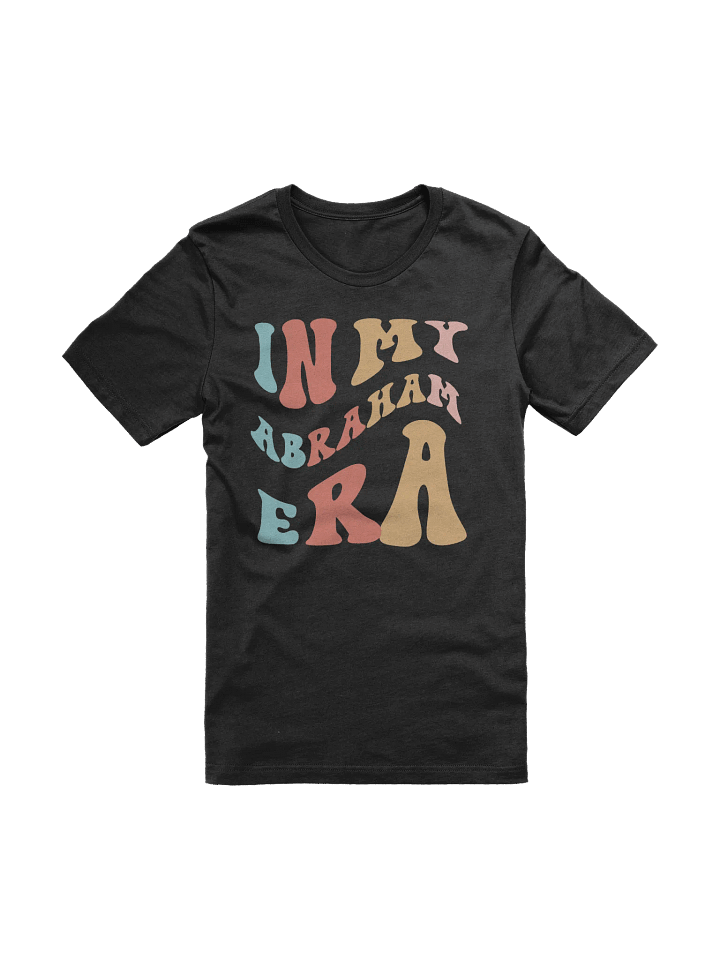 In My Abraham Era T Shirt product image (2)