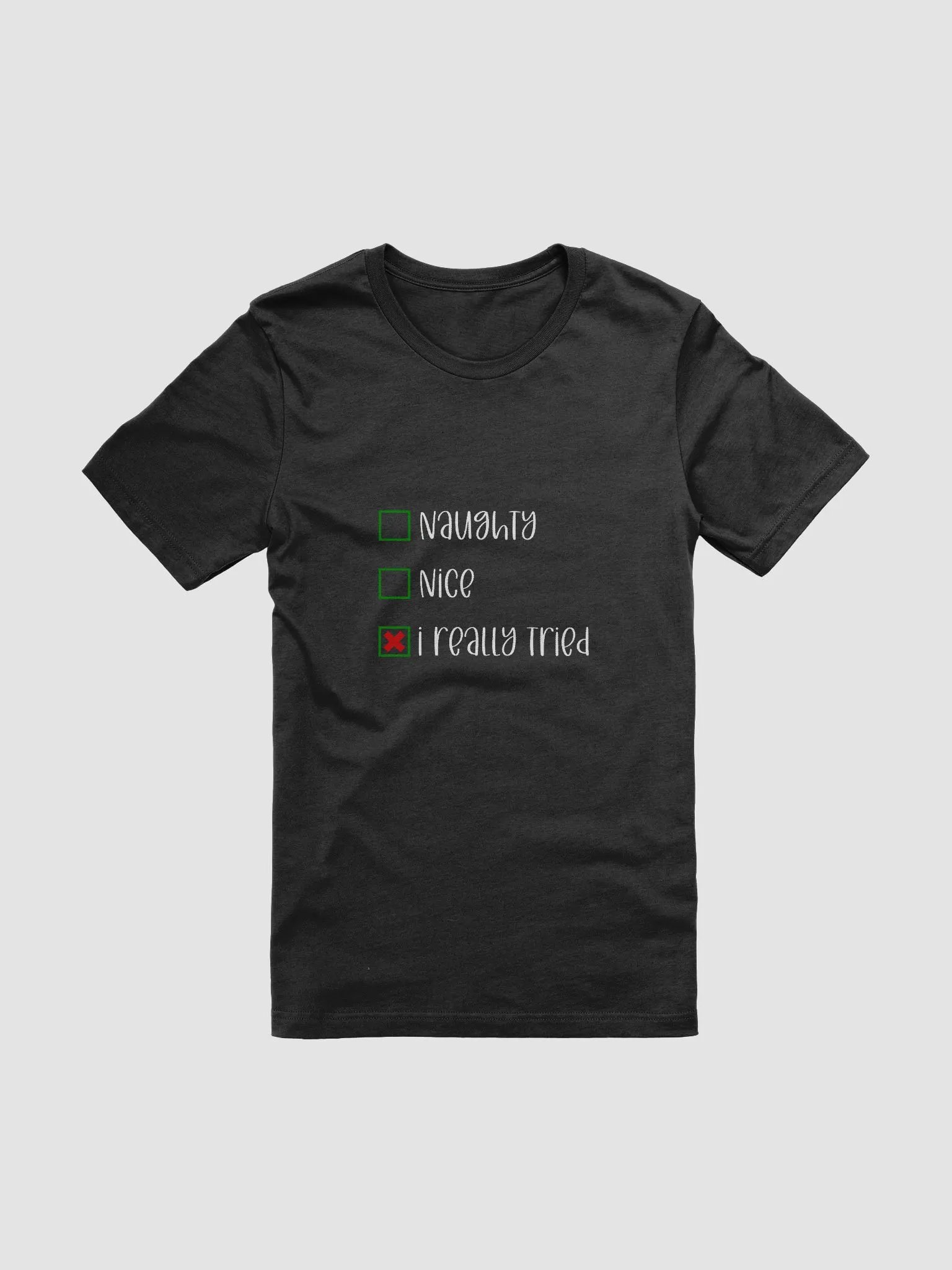 Naughty Nice I Really Tried Christmas T-shirt - White product image (6)
